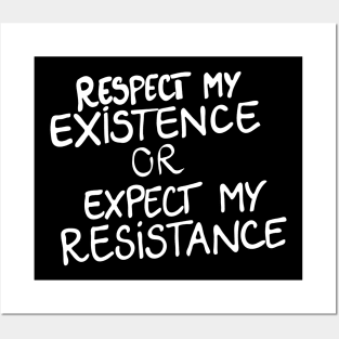 Respect My Existence or Expect My Resistance, Black Lives Matter, Protest Posters and Art